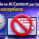 Wikipedia ne AI Content par lagayi rok, par diye 2 exceptions Wikipedia ne AI Content par lagayi rok, par diye 2 exceptions