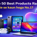 Apple ke 50 Best Products Ranking: Users Vote se kaun hoga No.1?